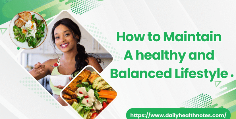 maintain a healthy and balanced lifestyle