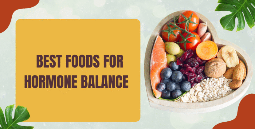 Best Foods for Hormone Balance